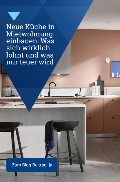 Neue Küche in Mietwohnung einbauen: Was sich wirklich lohnt und was nur teuer wird. Zum Blog>